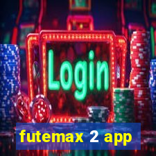 futemax 2 app